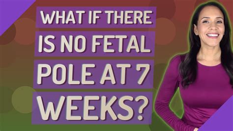 It&39;s really positive there is a fetal pole so be positive. . No fetal pole at 7 weeks should i be worried
